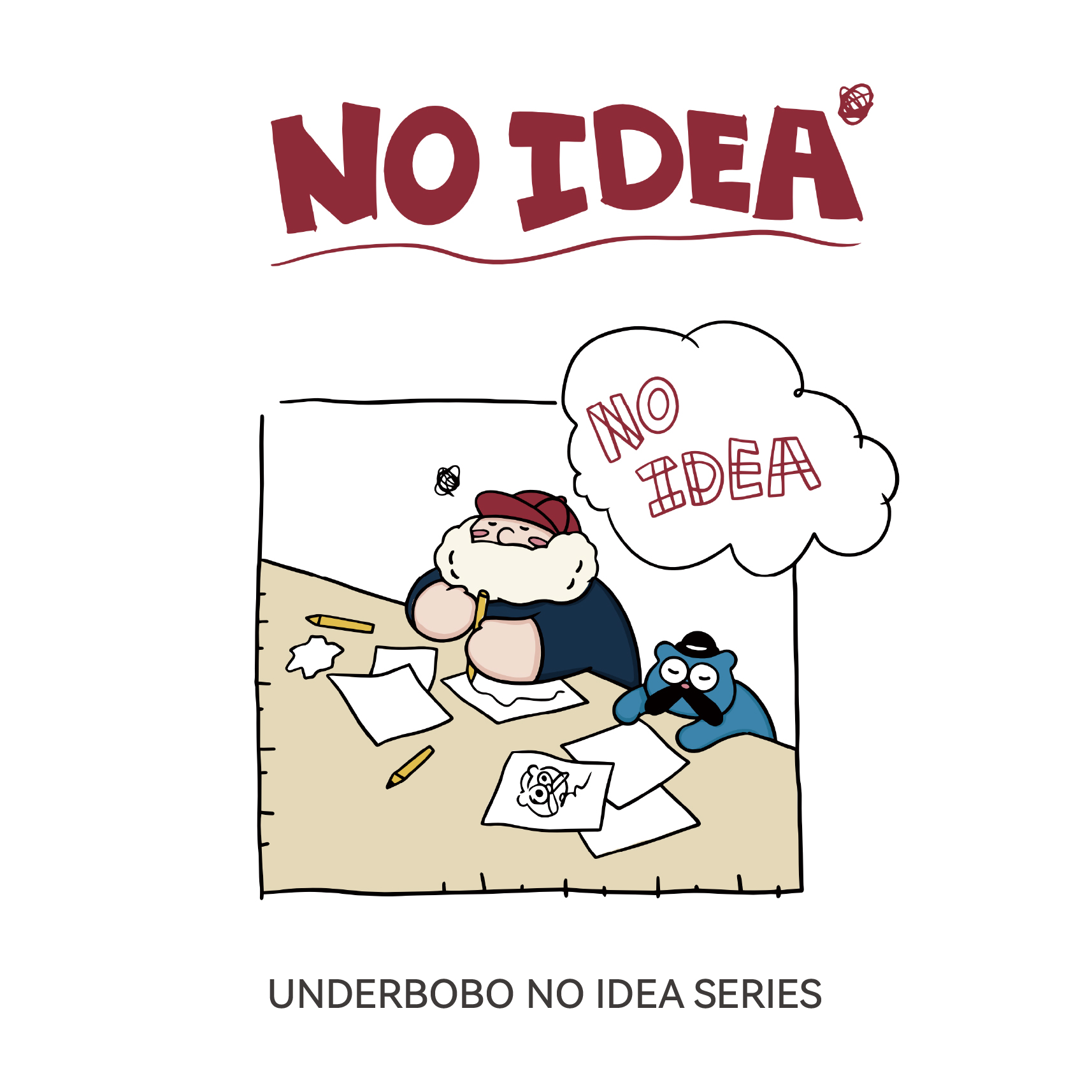 UNDERBOBO No Idea Series